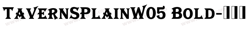 TavernSPlainW05 Bold字体转换